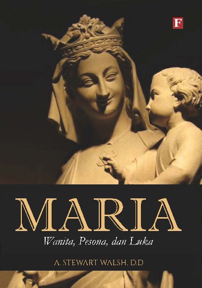 Maria; Wanita, Pesona dan Luka